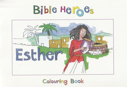 Bible Heroes Colouring Book: Esther
