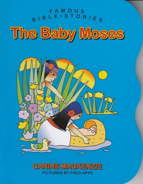 Famous Bible Stories: The Baby Moses