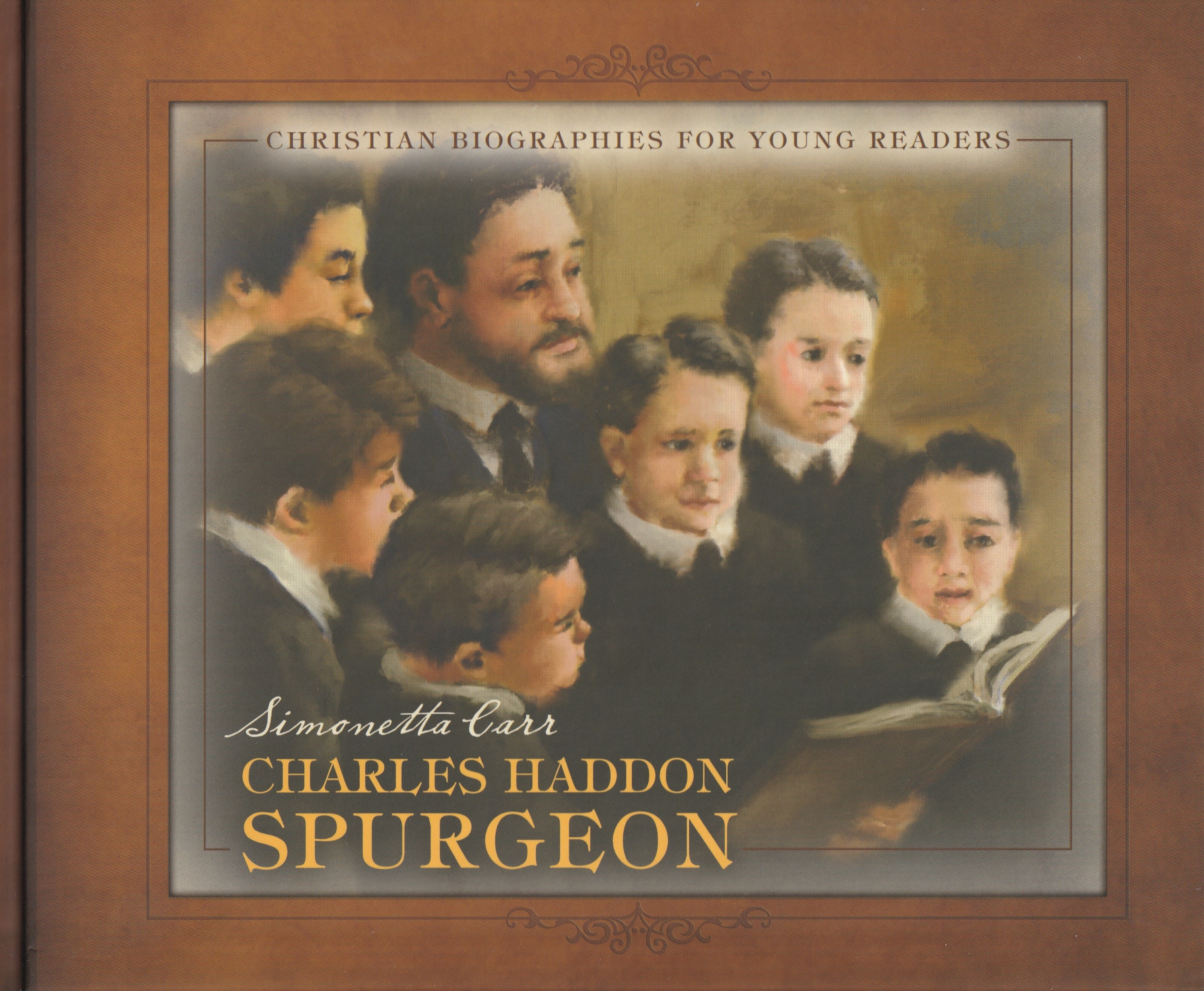 Charles Haddon Spurgeon (Simonetta Carr)