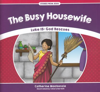 Stories from Jesus: The Busy House Wife