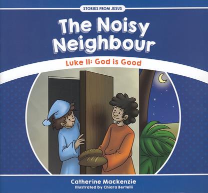 Stories from Jesus: The Noisy Neighbour