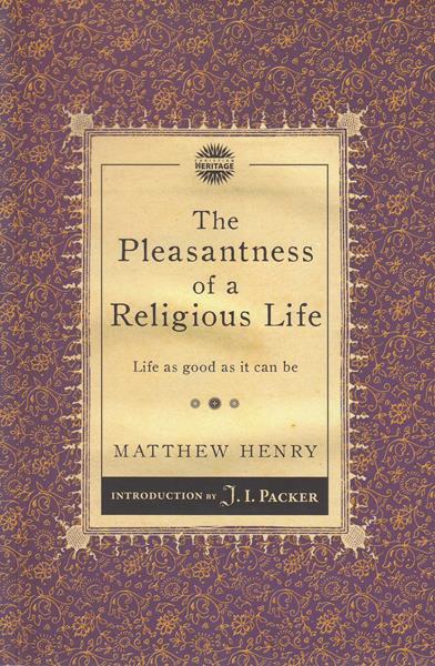 The Pleasantness of a Religious Life
