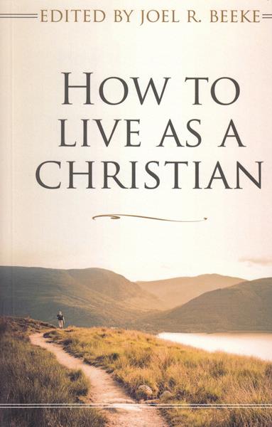 How to Live as a Christian
