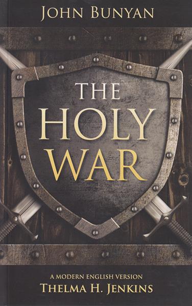 The Holy War: A Modern English Version