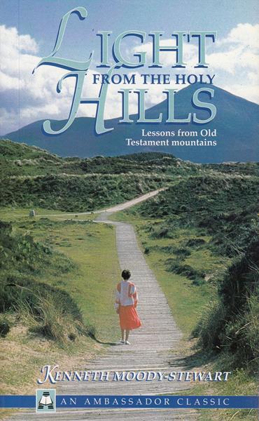 Light from the Holy Hills: Lessons from Old Testament Mountains