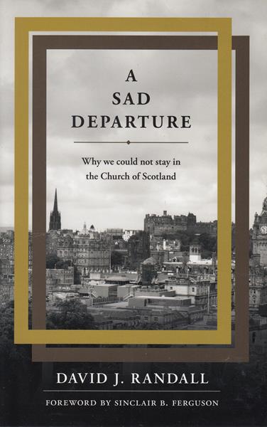 A Sad Departure: Why We Could Not Stay in the Church of Scotland