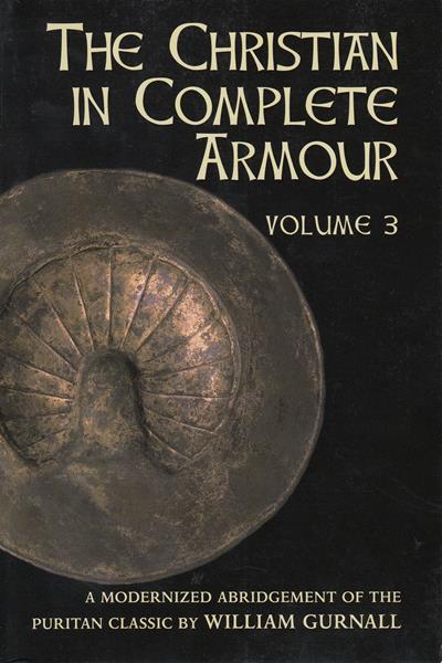 The Christian in Complete Armour (Volume Three)