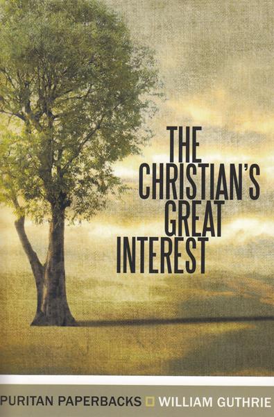 The Christian's Great Interest