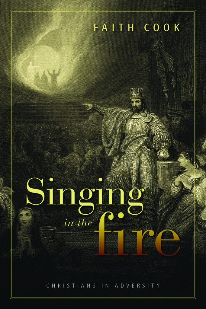 Singing in the Fire: Christians in Adversity