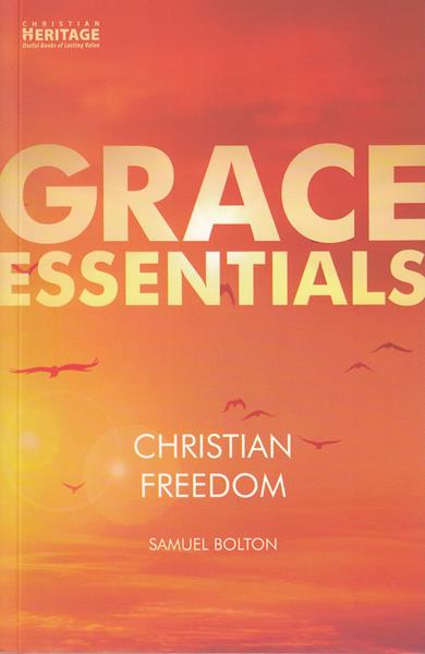 Grace Essentials: Christian Freedom