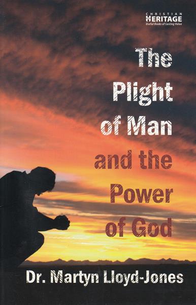 The Plight of Man and the Power of God