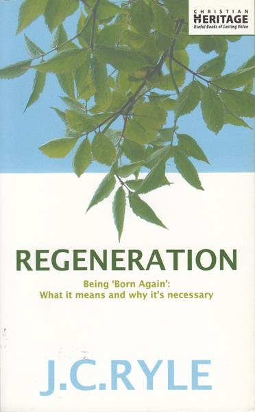 Regeneration: Being 'Born Again', What it Means, and Why it's Necessary