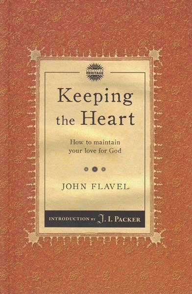 Keeping the Heart: How to Maintain your love for God