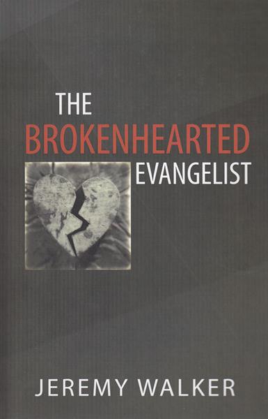 The Brokenhearted Evangelist