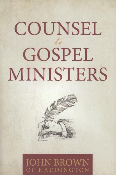 Counsel to Gospel Ministers