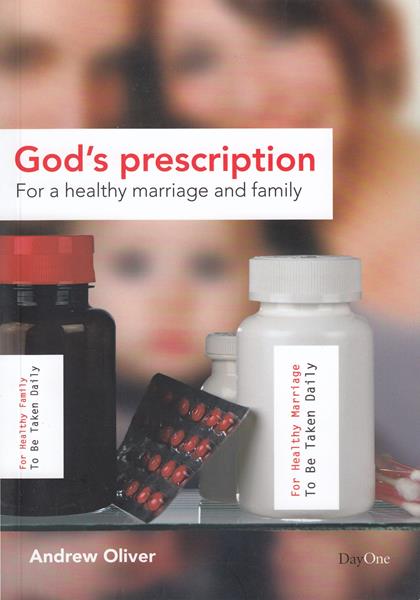 God's Prescription for a Healthy Marriage and Family