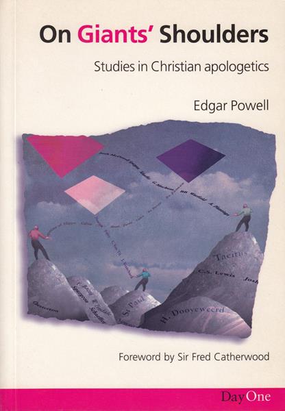 On Giants' Shoulders: Studies in Christian Apologetics