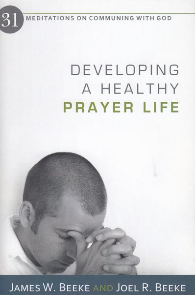 Developing a Healthy Prayer Life