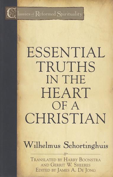 Essential Truths in the Heart of a Christian
