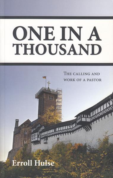 One in a Thousand: The Calling and Work of a Pastor
