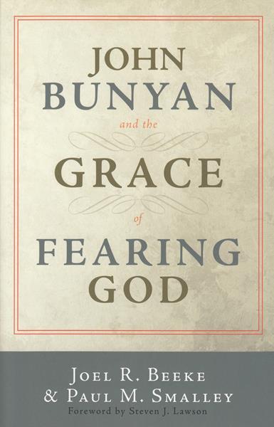 John Bunyan and the Grace of Fearing God