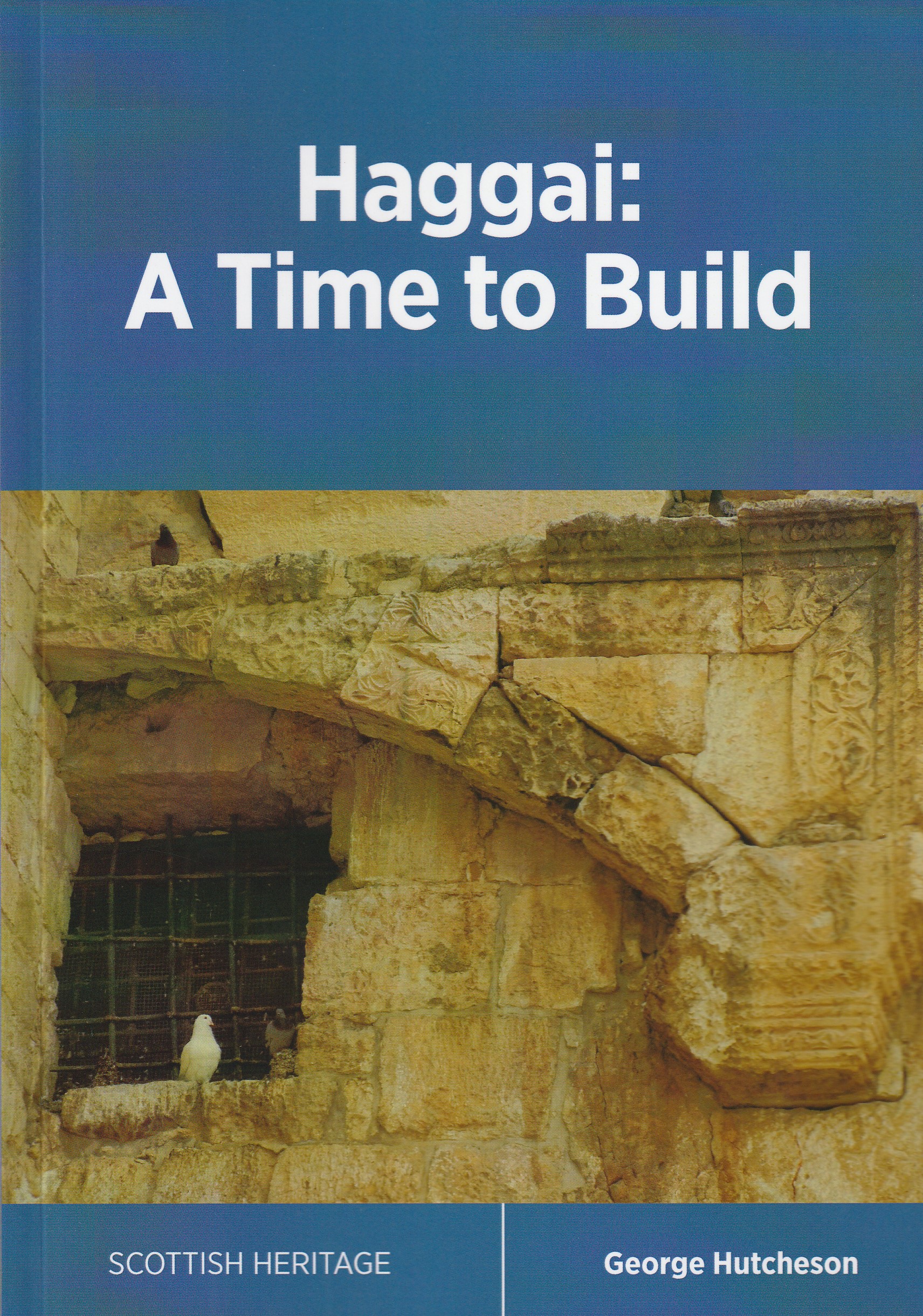 Haggai: A Time to Build