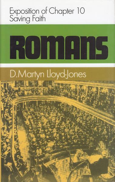 Romans Chapter 10: Saving Faith