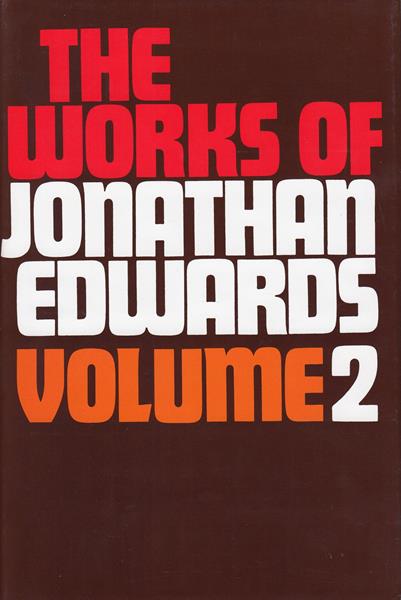 The Works of Jonathan Edwards Vol. 2