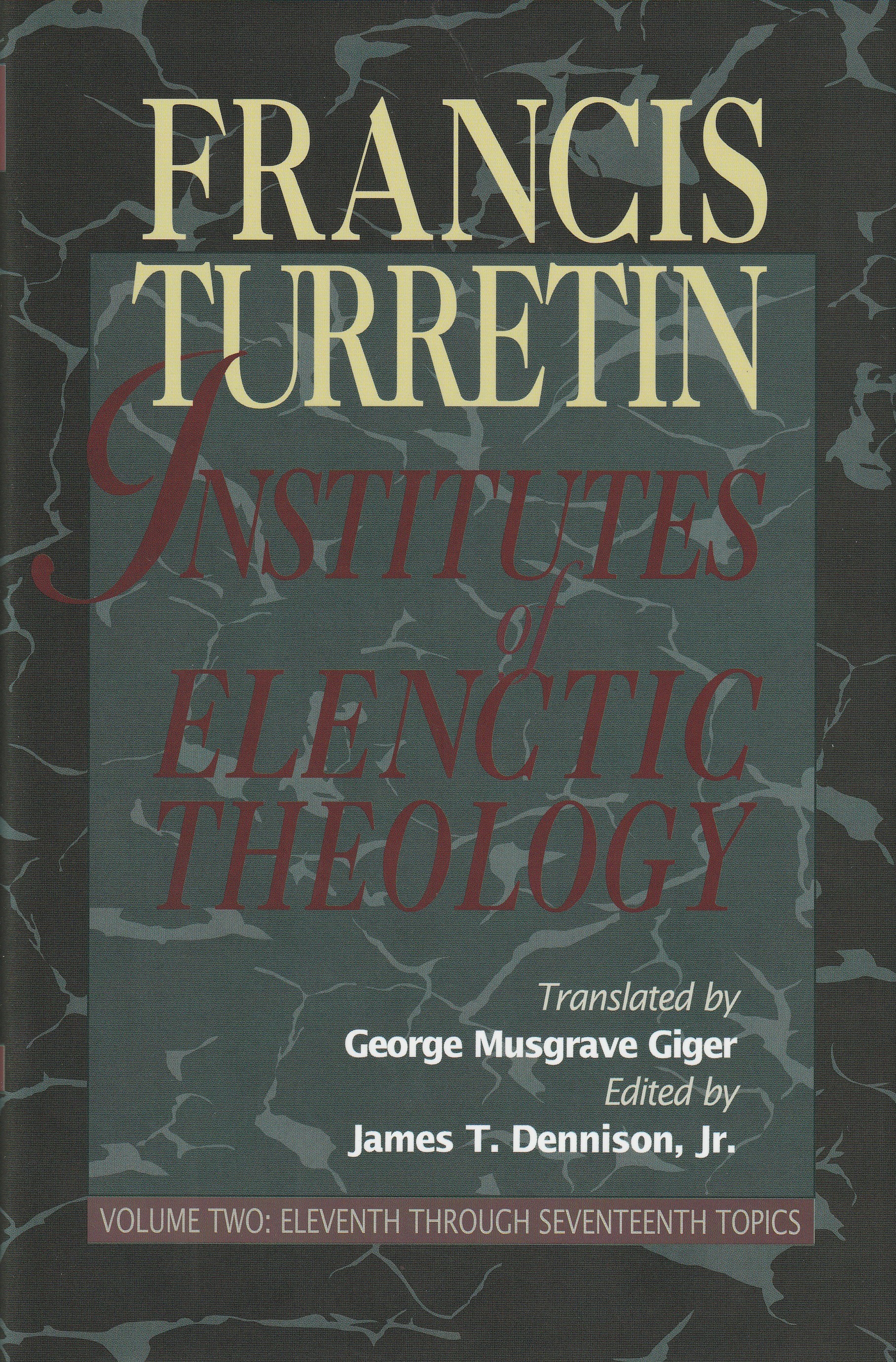 Institutes of Elenctic Theology Vol. 2