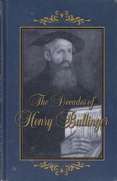 The Decades of Henry Bullinger (2 Vols.)