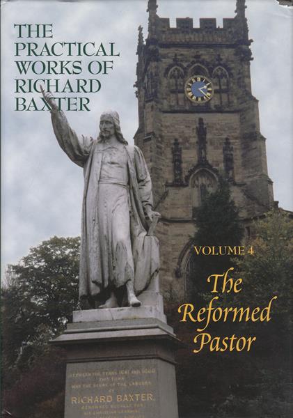 The Practical Works of Richard Baxter Vol. 4