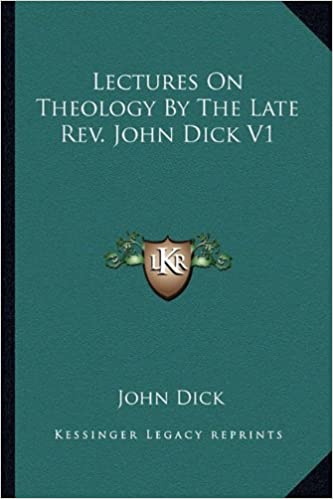 Lectures on Theology by Rev. John Dick