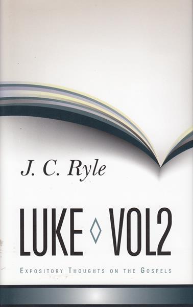 Expository Thoughts on Luke Vol. 2 (HB)