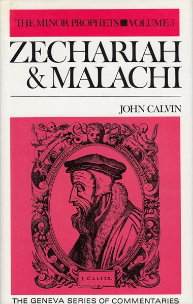 The Minor Prophets Volume 5: Zechariah and Malachi