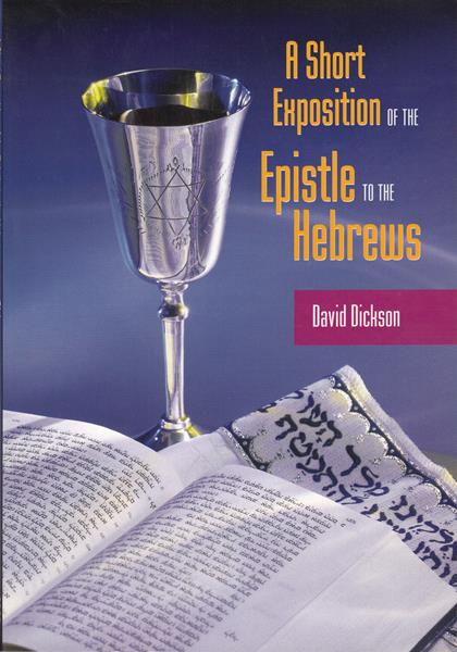 A Short Exposition of the Epistle to the Hebrews