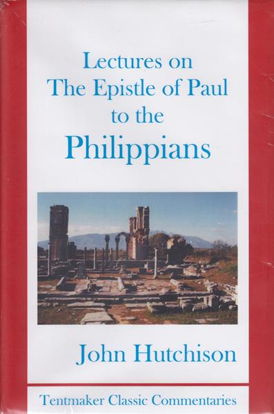 Lectures on The Epistle of Paul to the Philippians (Hutchison)