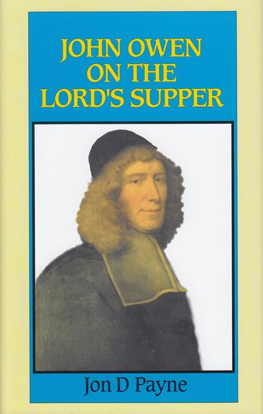 John Owen on the Lord's Supper