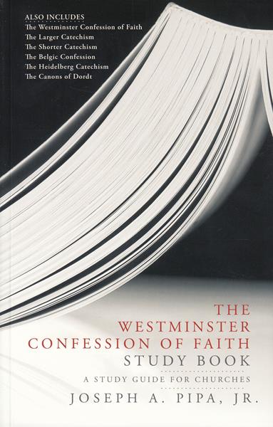 The Westminster Confession of Faith Study Book