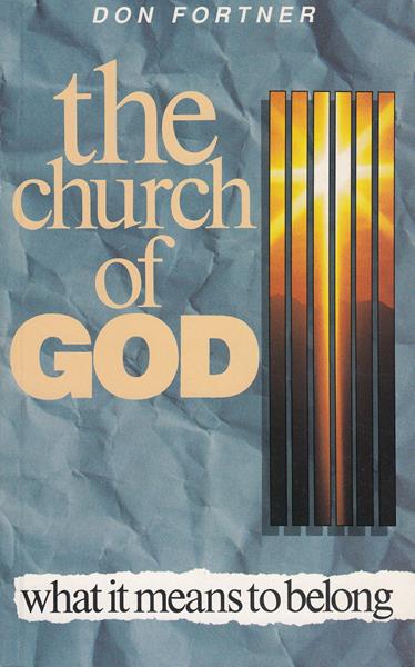 The Church of God: What it Means to Belong