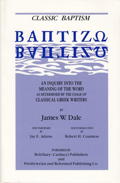 The Meaning of Baptism Vol. 1: Classic Baptism