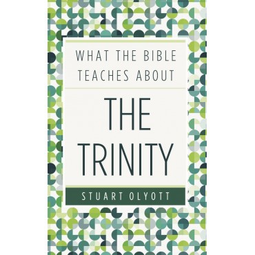 What the Bible Teaches about the Trinity