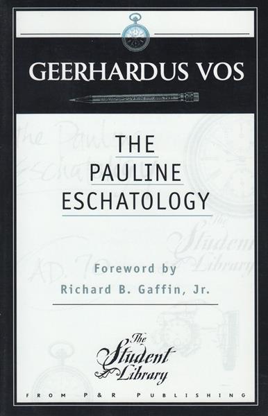 The Pauline Eschatology