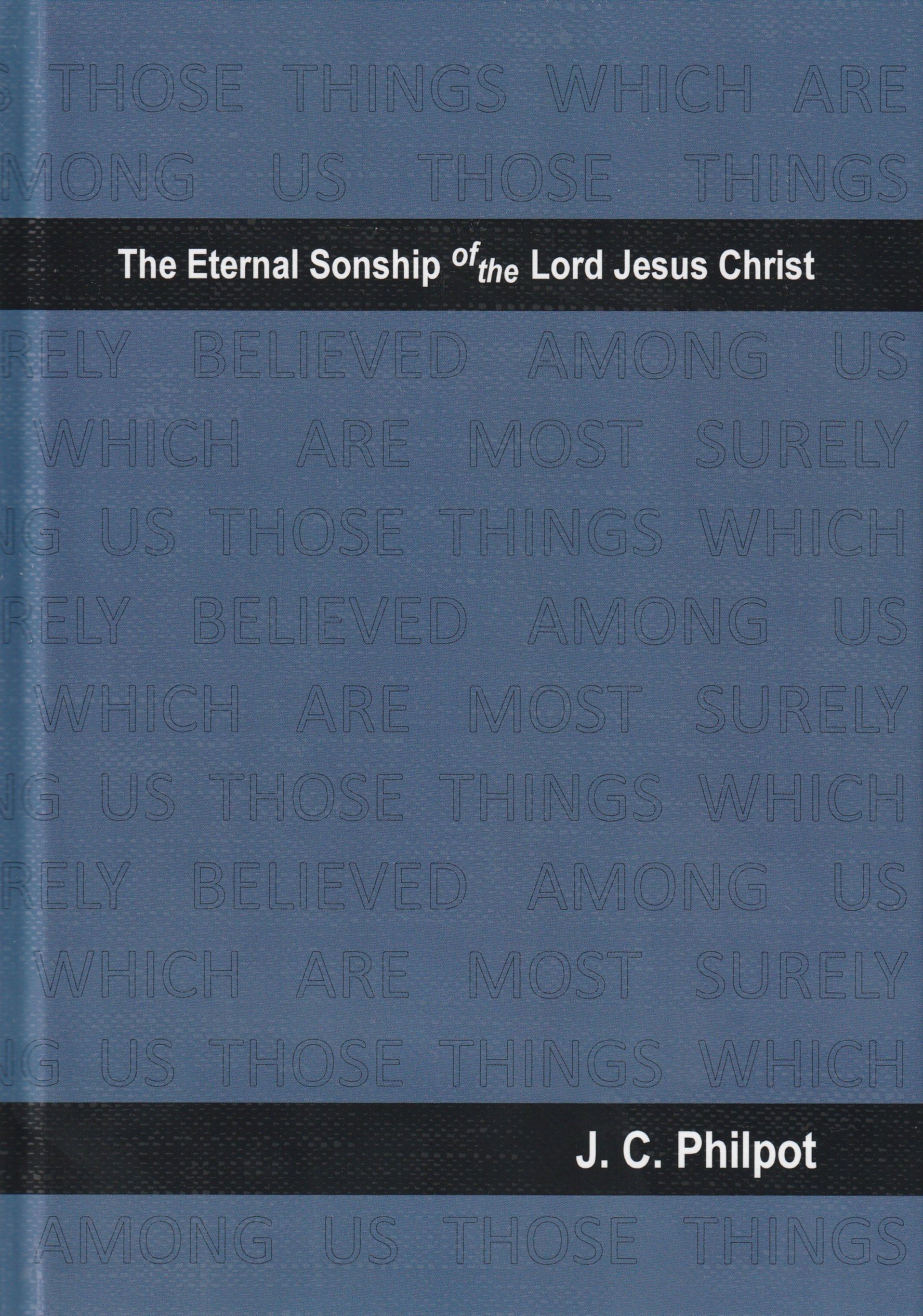 The Eternal Sonship of the Lord Jesus Christ (hardback)