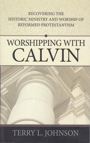 Worshipping with Calvin