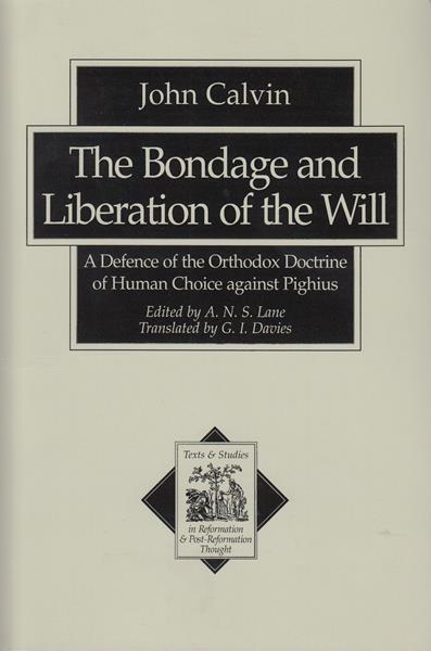 The Bondage and Liberation of the Will