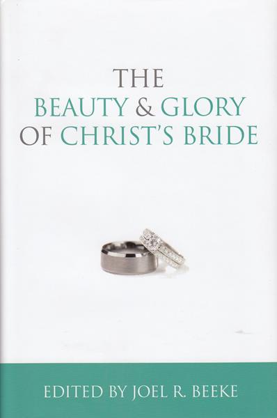 The Beauty and Glory of Christ's Bride