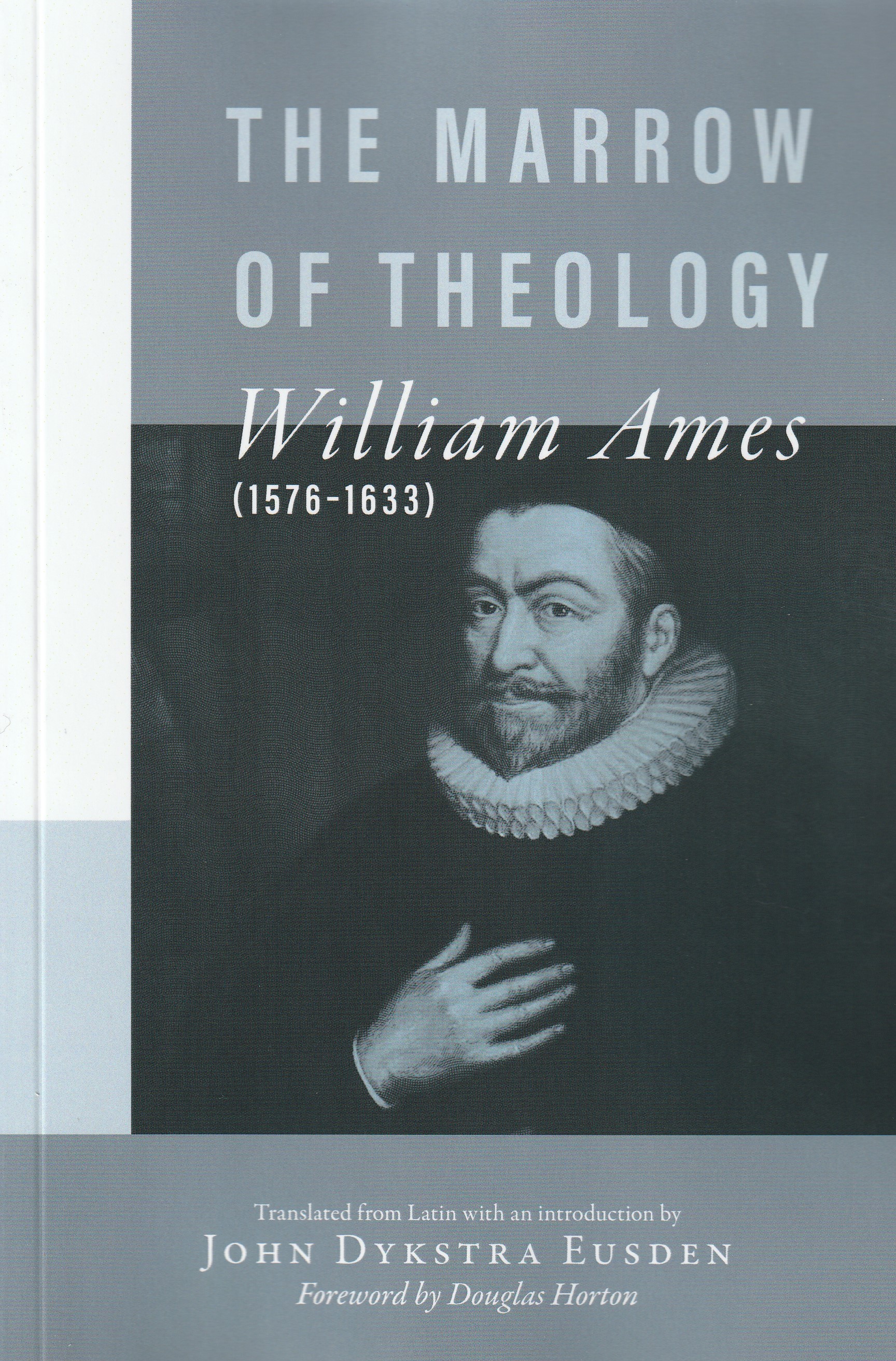 The Marrow of Theology