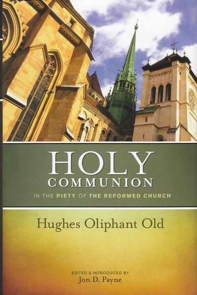 Holy Communion in the Piety of the Reformed Church