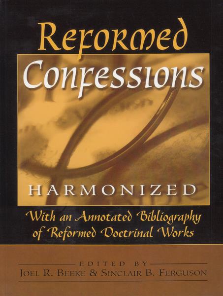 Reformed Confessions Harmonized