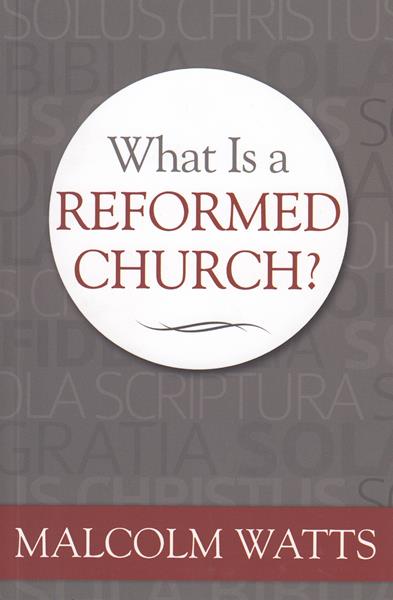 What Is a Reformed Church?